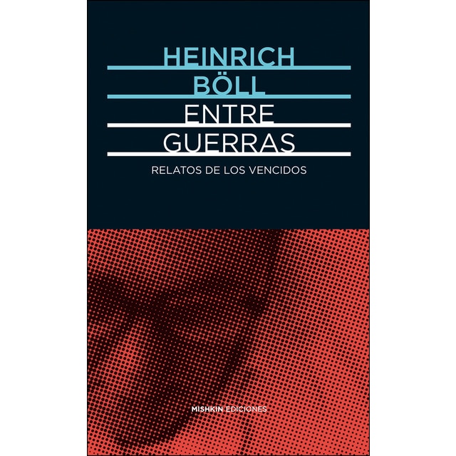 Imagen 0 de Entre guerras. Relatos de los vencidos (Tapa dura)