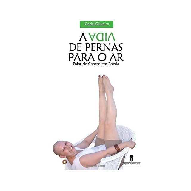 Imagem 0 de A Vida de Pernas para o Ar, Carla Oliveira