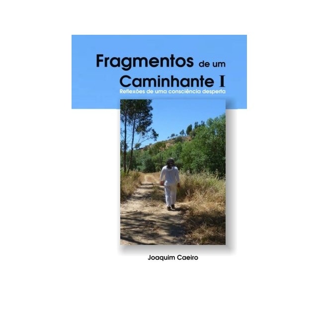 Fragmentos de um Caminhante I, Joaquim Coeiro 1