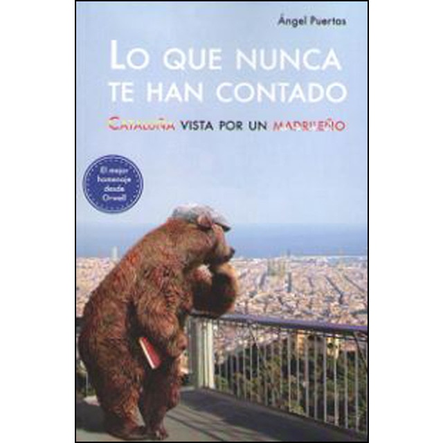 Imagem 0 de Lo Que Nunca Te Han Contado: Cataluña Vista Por Un Madrileño