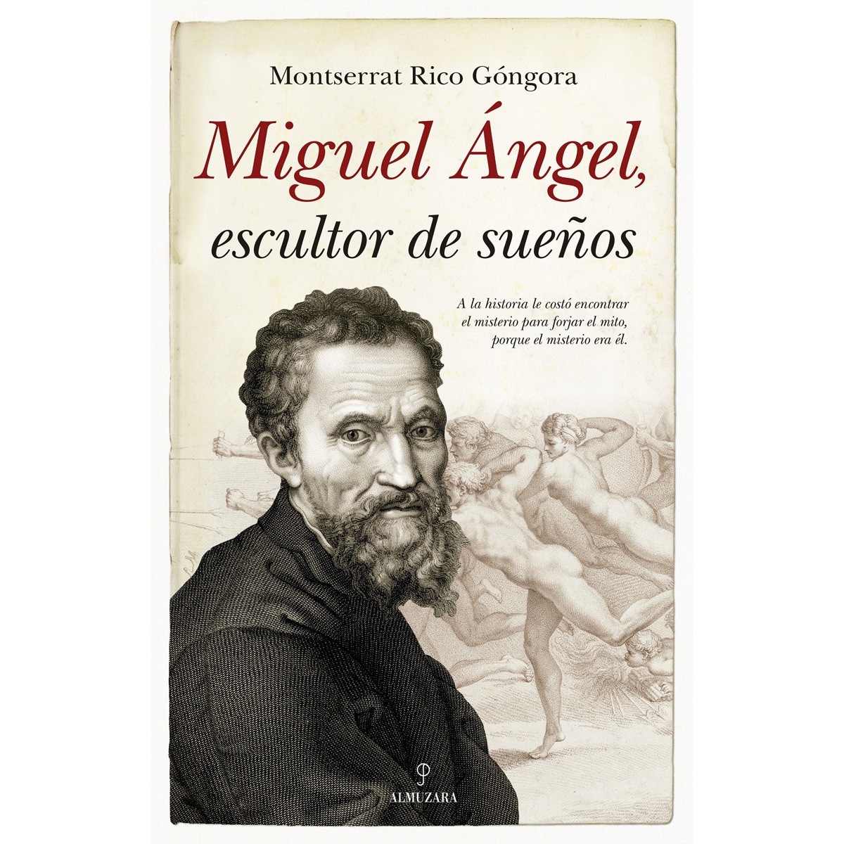 Miguel Ángel. Escultor De Sueños 1