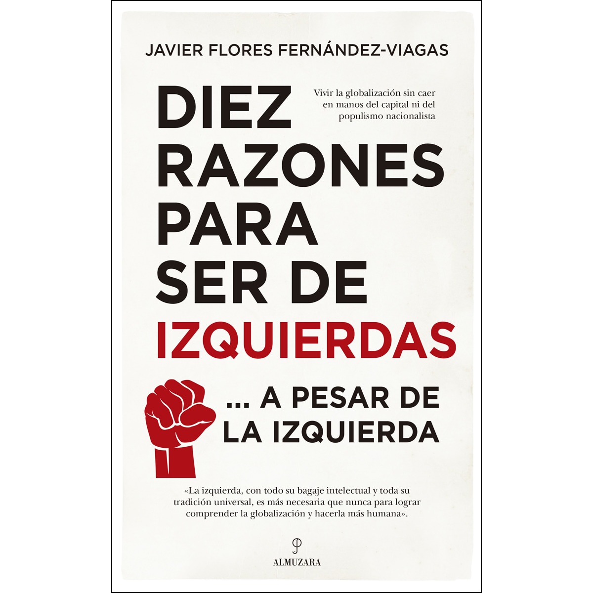 Diez Razones Para Ser De Izquierdas 1