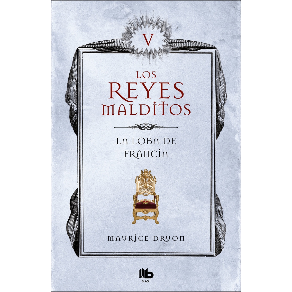 La loba de Francia (Los Reyes Malditos 5) (Capa mole) 1