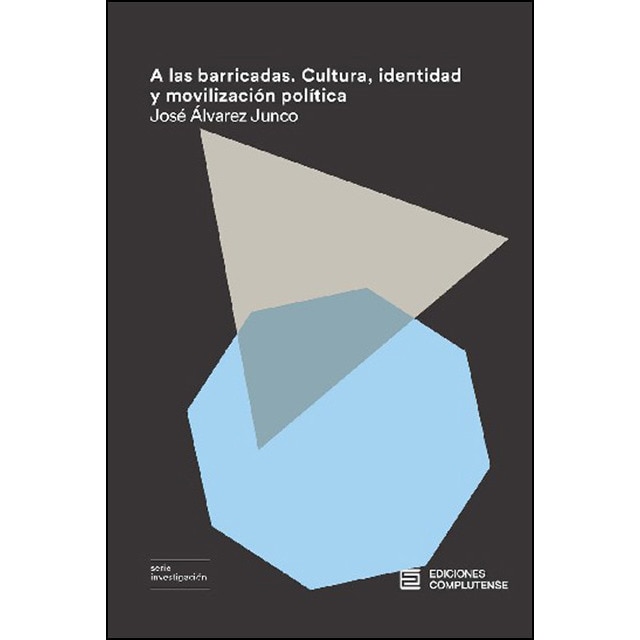 Imagem 0 de A las barricadas: Cultura, identidad y movilización política (Capa mole com abas)