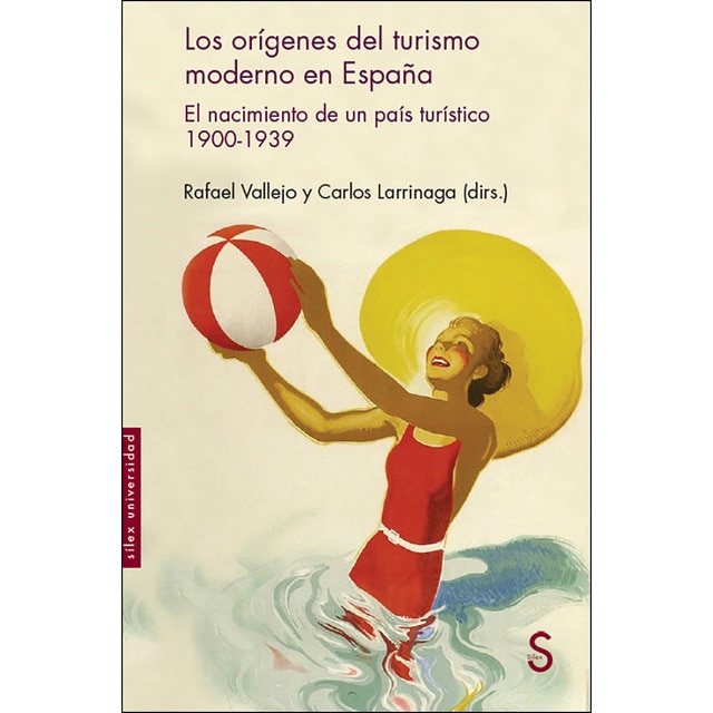 Imagen 0 de Los orígenes del turismo moderno en españa: El nacimiento de un país turístico 1900-1939 (Tapa blanda)