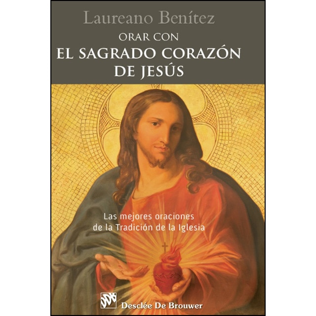Imagem 0 de Orar con el Sagrado Corazón de Jesús. Las mejores oraciones de la Tradición de la Iglesia sobre el Corazón de Cristo (Capa mole)