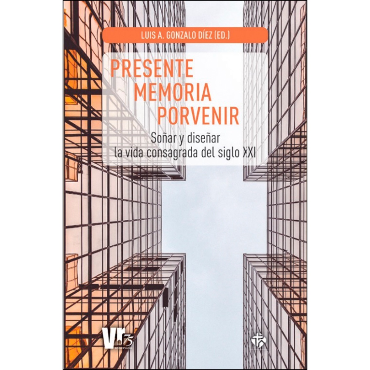 Imagem 0 de Presente, memoria, porvenir: Soñar y diseñar la vida consagrada del siglo xxi(Tapa blanda)
