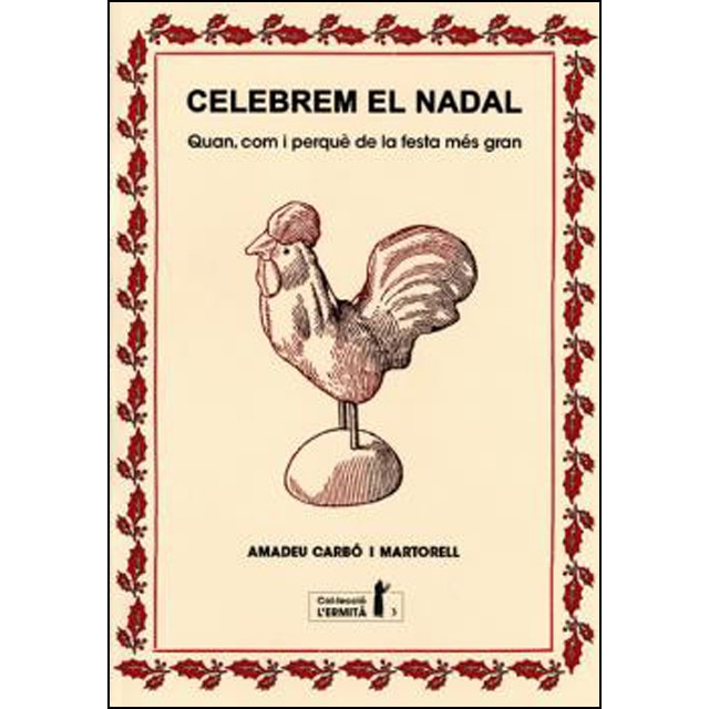 Imagen 0 de Celebrem el Nadal: Quan, com i perquè de la festa més gran  (Tapa blanda)