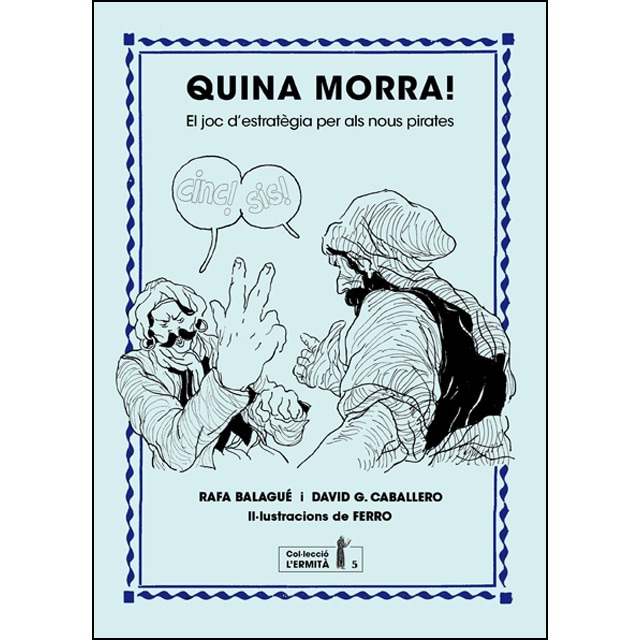 Imagen 0 de Quina morra!: El joc d'estratègia per als nous pirates (Tapa blanda)