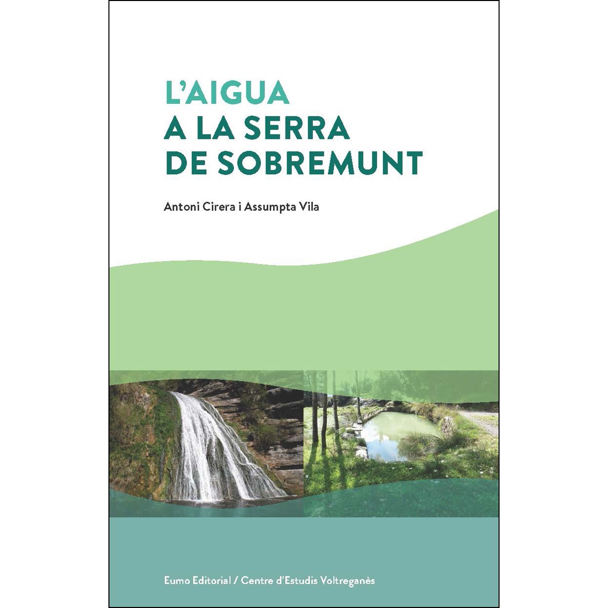 L'aigua a la serra de Sobremunt (Capa mole) 1