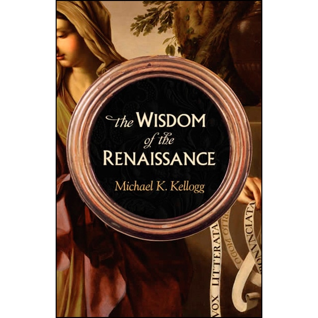 The Wisdom Of The Renaissance 1