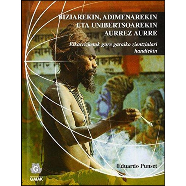 Imagen 0 de Biziarekin, adimenarekin eta unibertsoarekin aurrez aurre