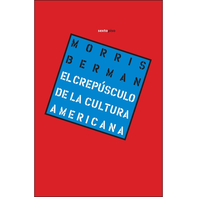 Imagen 0 de El crepúsculo de la cultura americana