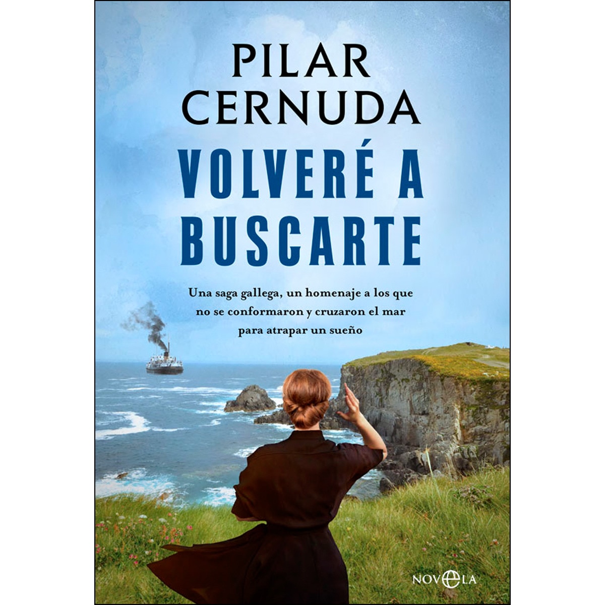Imagen 0 de Volveré a buscarte: Una saga gallega, un homenaje a los que no se conformaron y cruzaron el mar para atrapar un sueño (Tapa blanda)