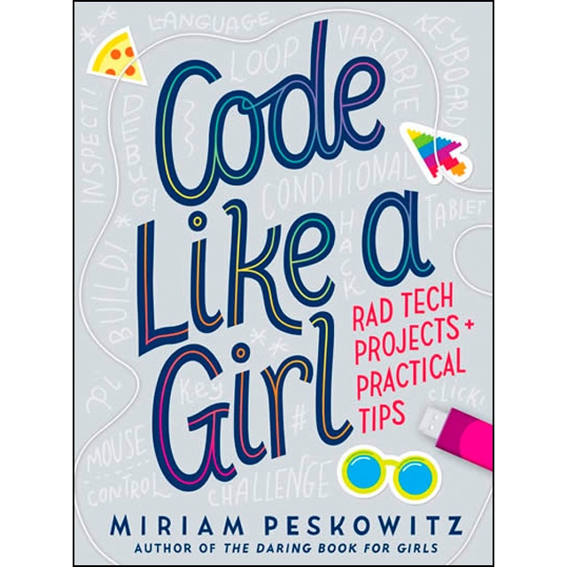Code like a girl: rad tech projects & practical ti 1