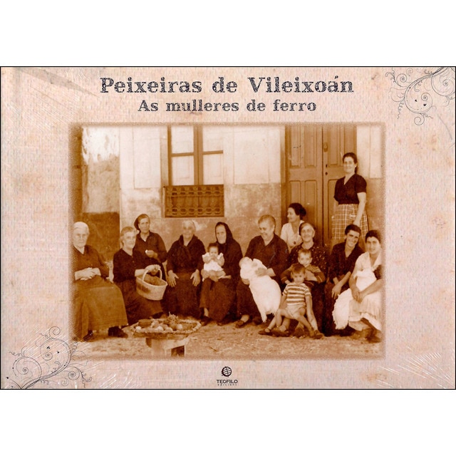 Imagem 0 de Teixeira De Vileixoan. As Mulleres De Ferro