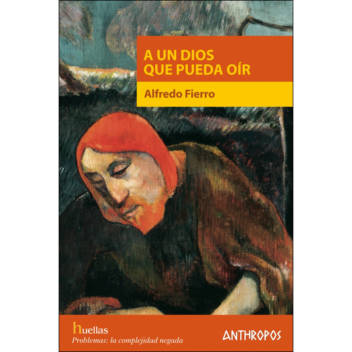 A UN DIOS QUE PUEDA OÍR (Capa mole) 1