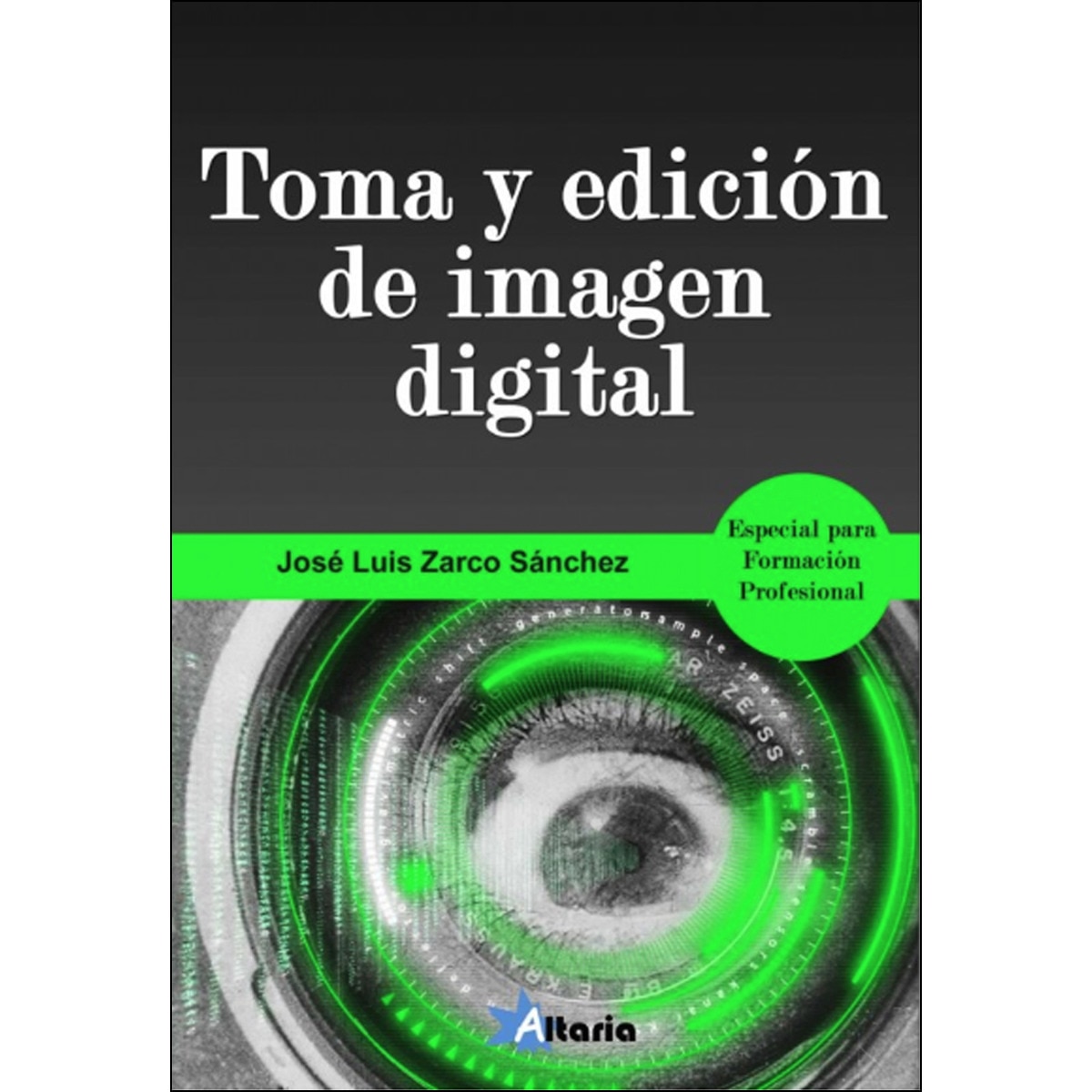 Imagem 0 de TOMA Y EDICIÓN DE IMAGEN DIGITAL: ESPECIAL FORMACIÓN PROFESIONAL (Capa mole)