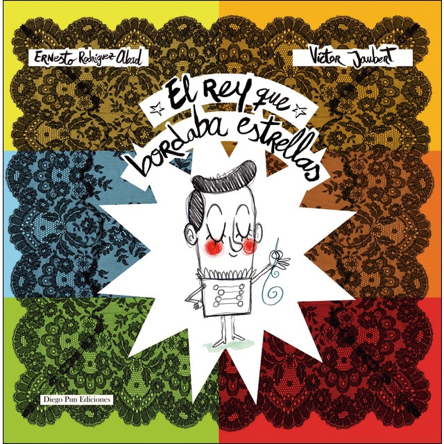 Imagen 0 de El rey que bordaba estrellas (Tapa dura)