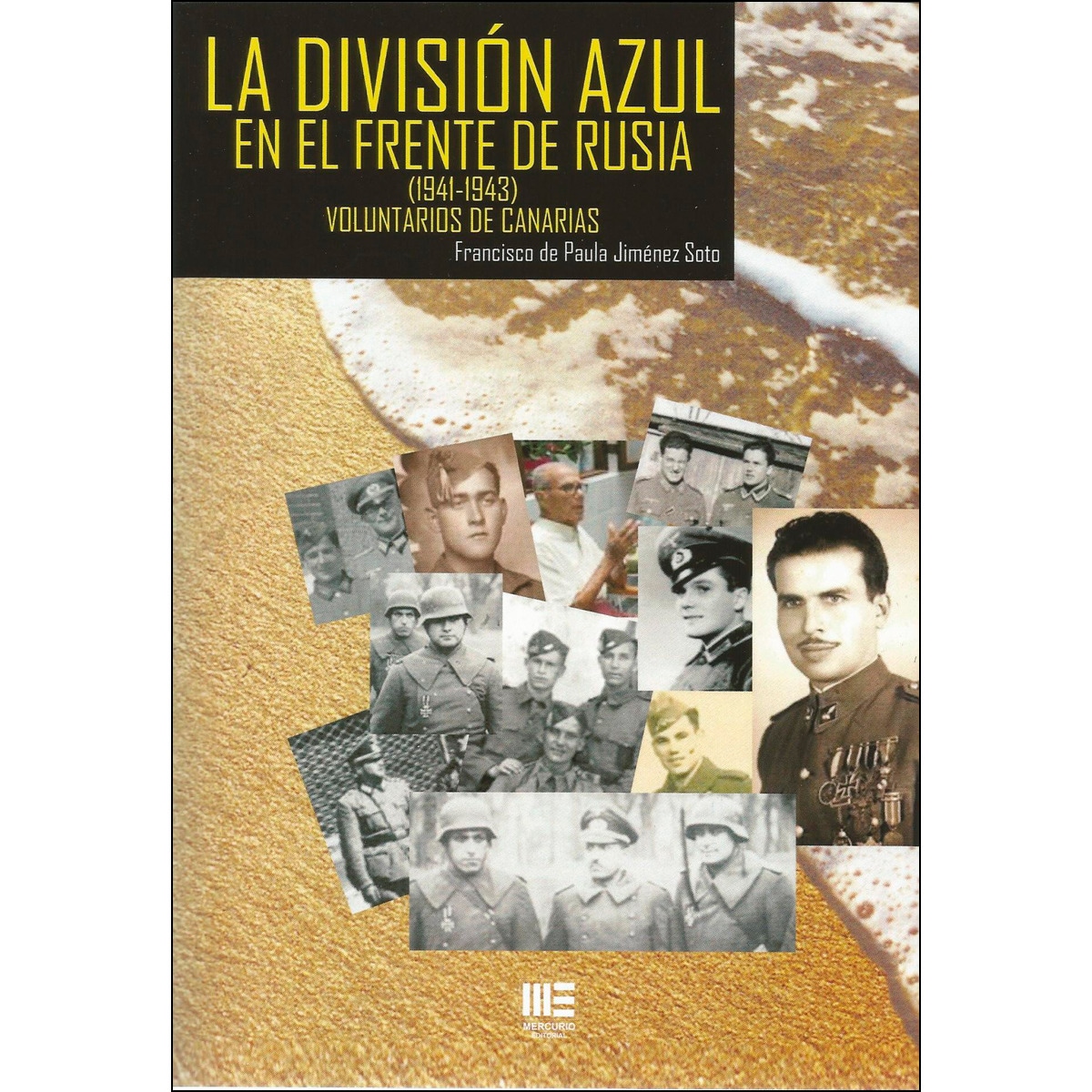 Imagem 0 de La División Azul En El Frente De Rusia