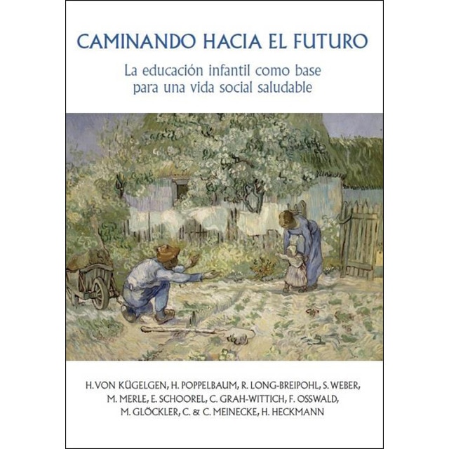 Imagem 0 de CAMINANDO HACIA EL FUTURO: La educación infantil como base para una vida social saludable (Capa mole com abas)