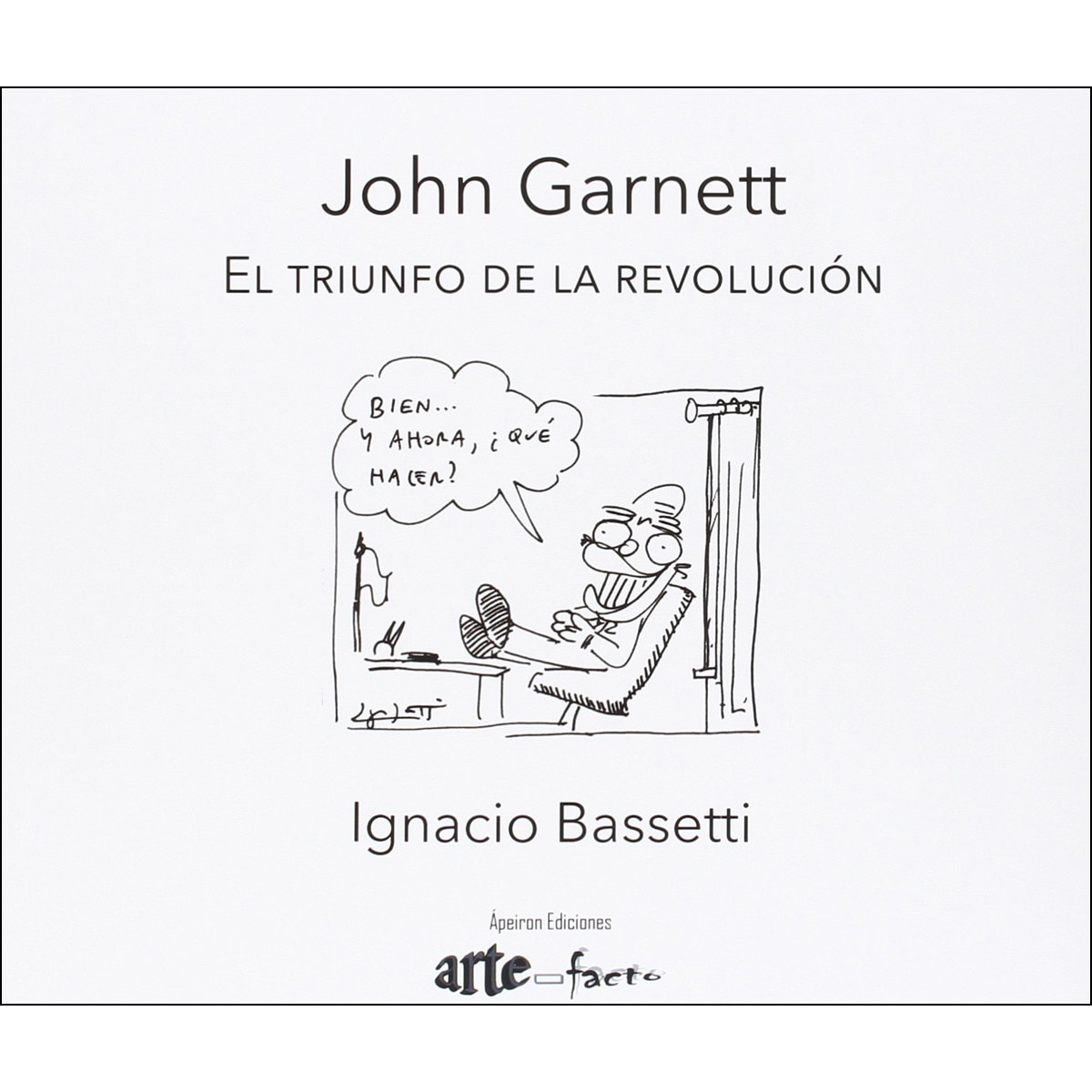 Imagen 0 de John Garnett. El triunfo de la revolución  (Tapa blanda)