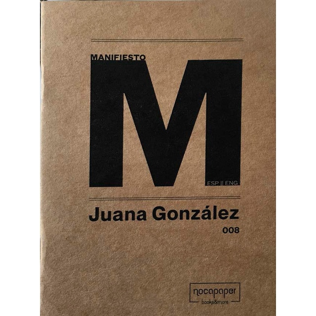 Juana González: MANIFIESTO (Capa mole) 1
