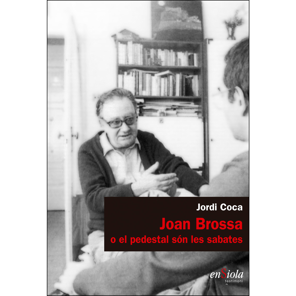 Imagem 0 de JOAN BROSSA O EL PEDESTAL SÓN LES SABATES