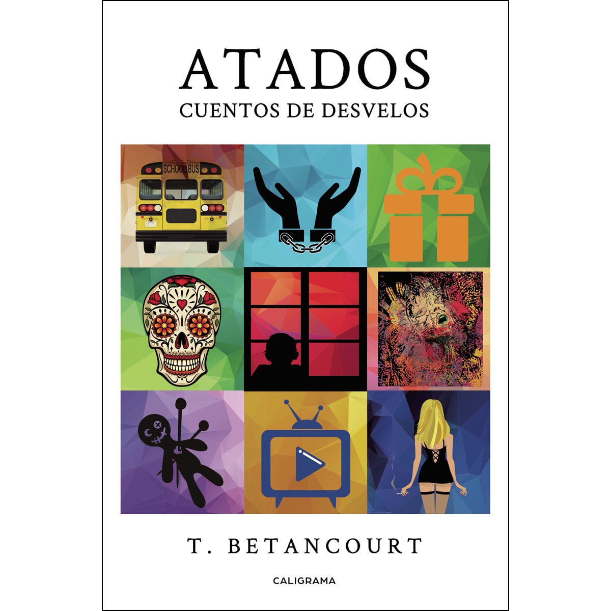 Atados: Cuentos de desvelos(Tapa blanda) 1