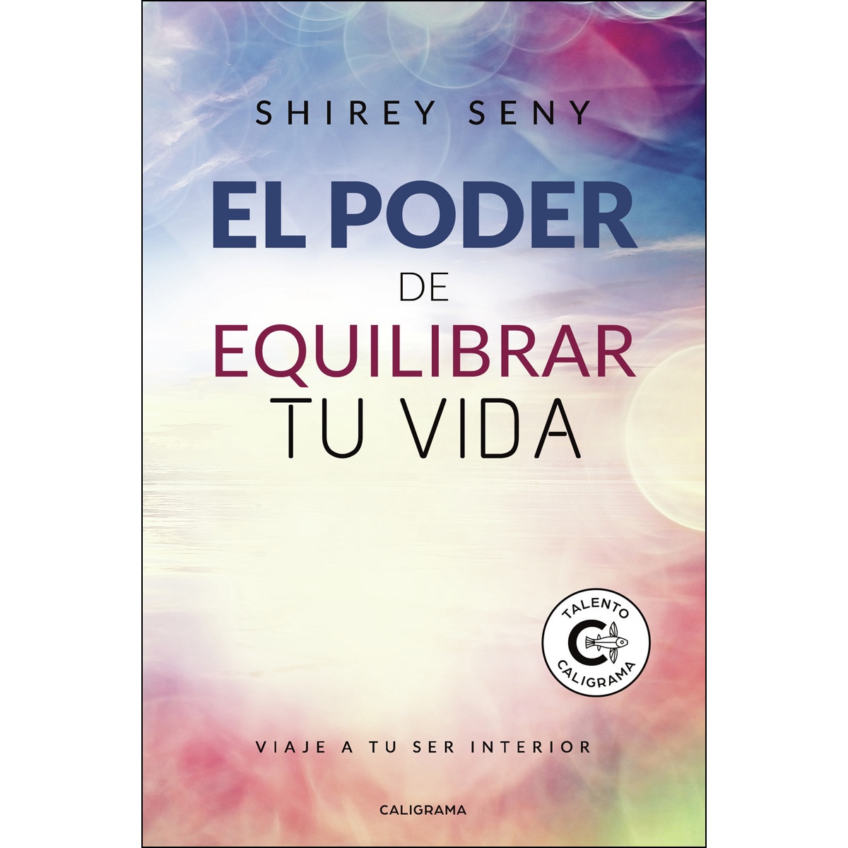 El poder de equilibrar tu vida: Viaje a tu ser interior(Tapa blanda) 1