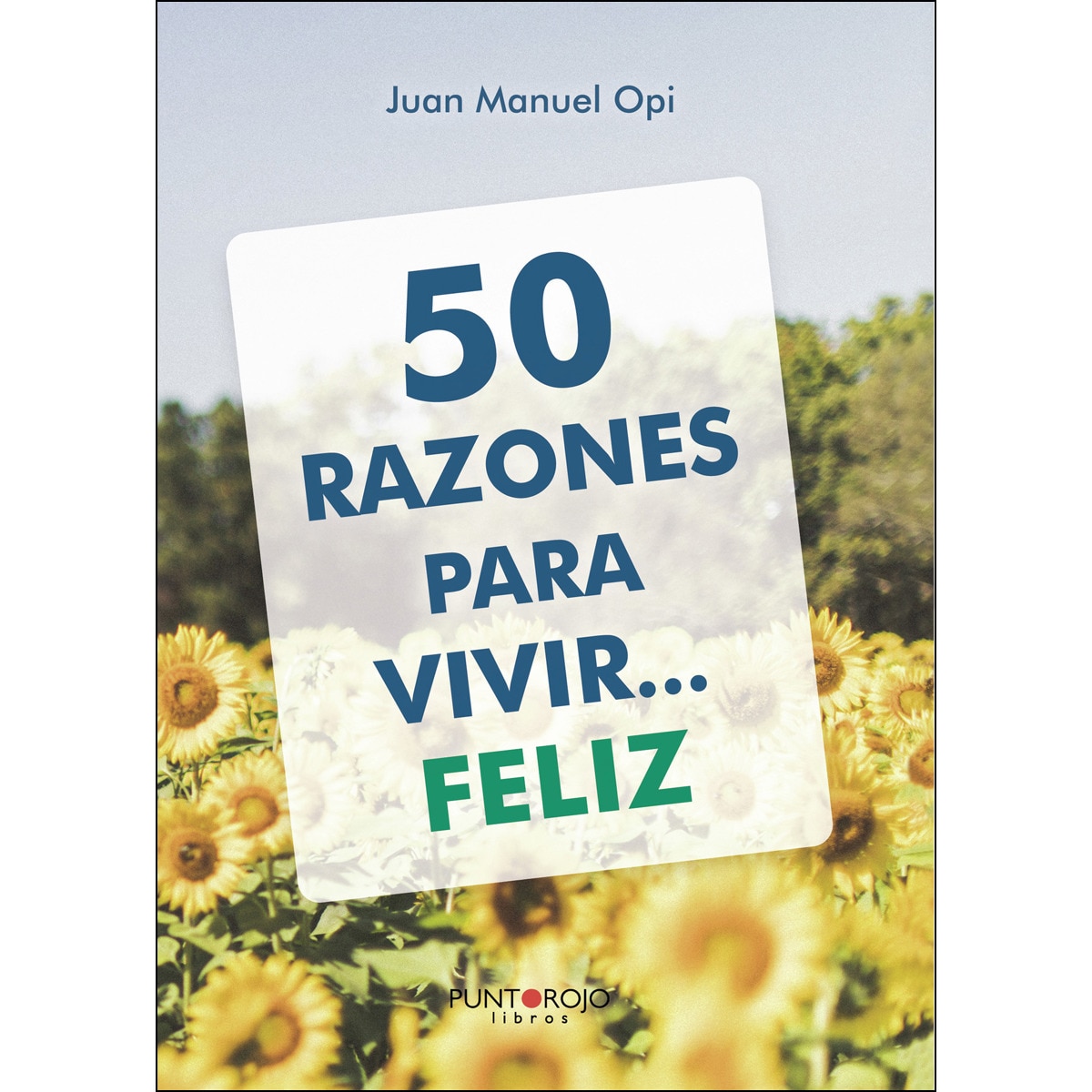 50 razones para vivir feliz 1