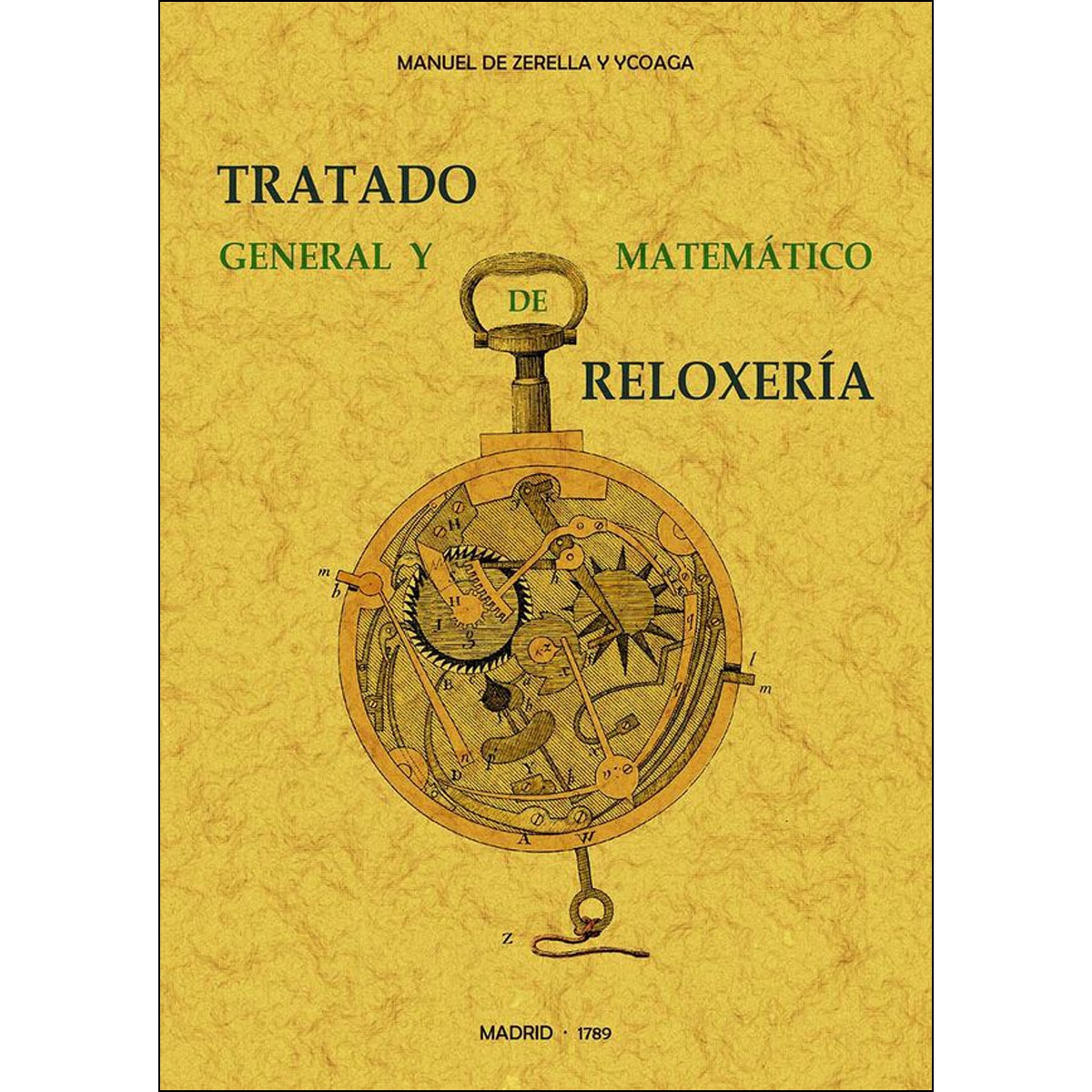 Tratado general y matemático de reloxería 1