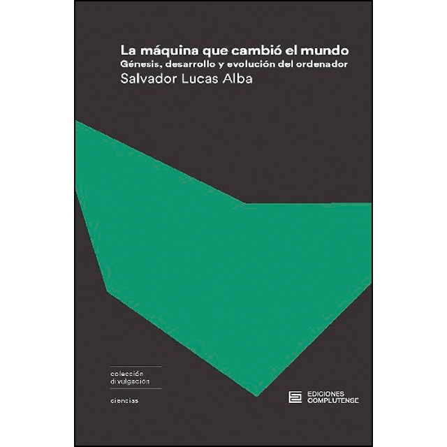 Imagem 0 de La máquina que cambió el mundo: Génesis, desarrollo y evolución del ordenador (Capa mole com abas)
