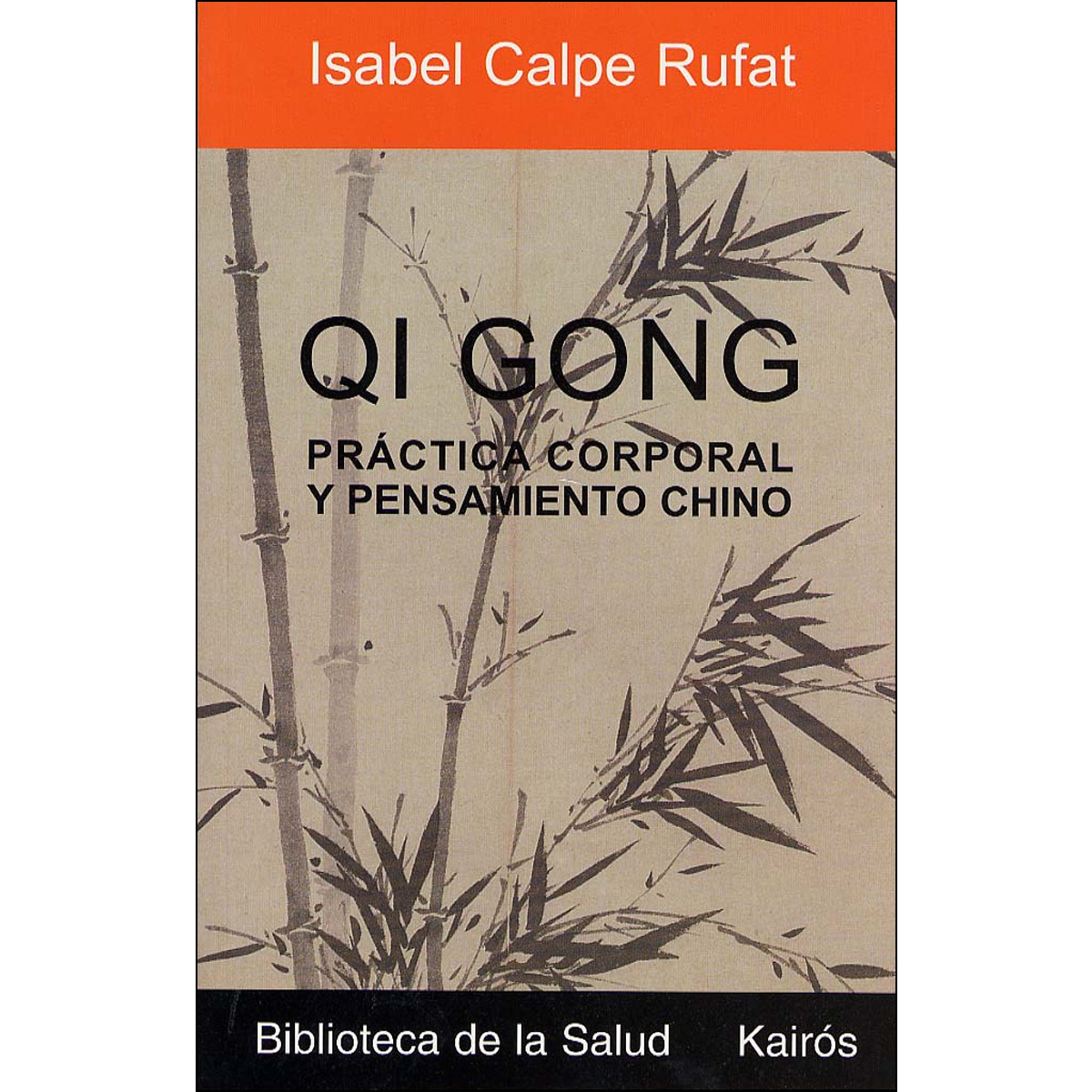 Qi Gong: Práctica corporal y pensamiento chino (Capa mole) 1
