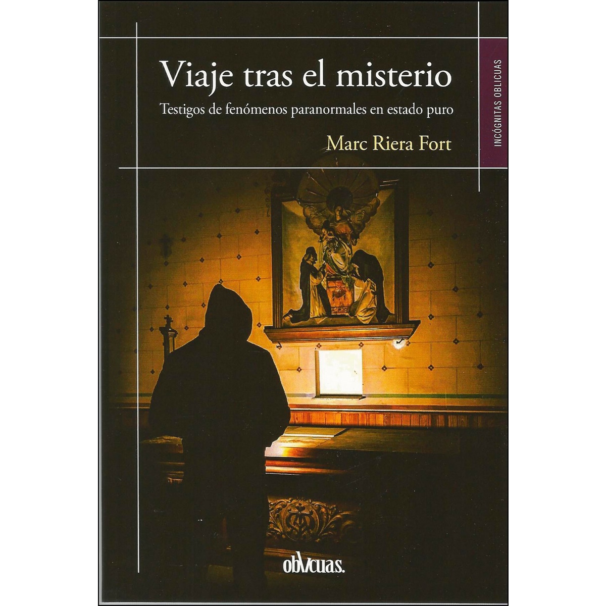 Imagem 0 de Viaje Tras El Misterio. Testigos De Fenómenos Para