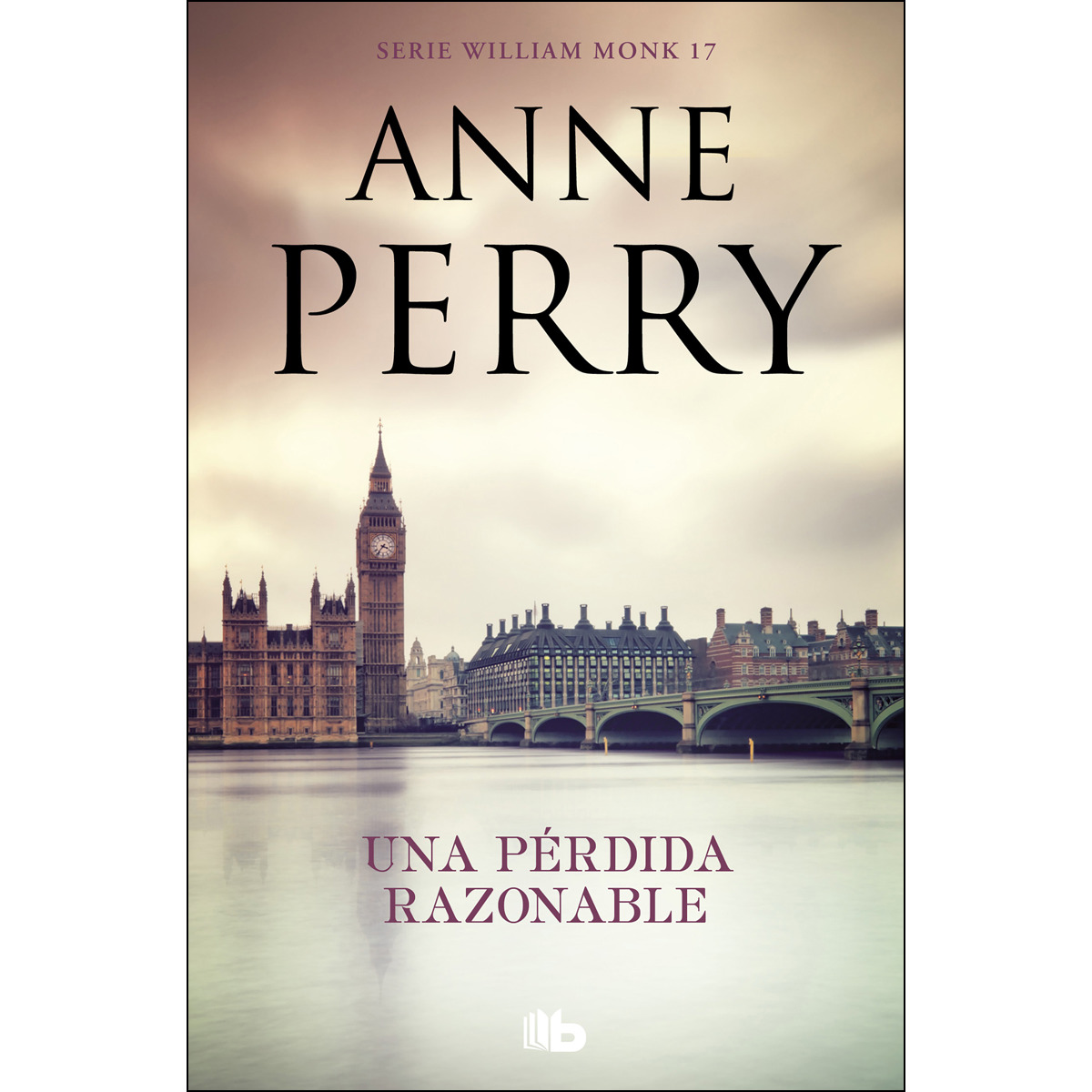 Una pérdida razonable (Detective William Monk 17) (Capa mole) 1