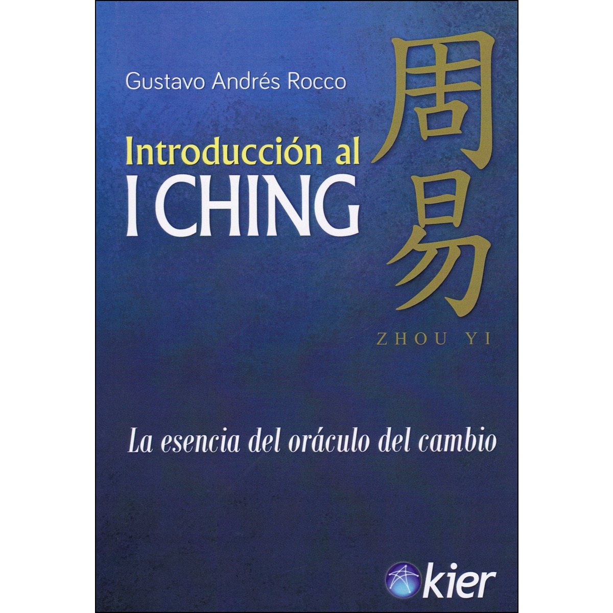 Imagem 0 de Introducción al i ching: la esencia del oráculo del cambio(Tapa blanda con solapas)
