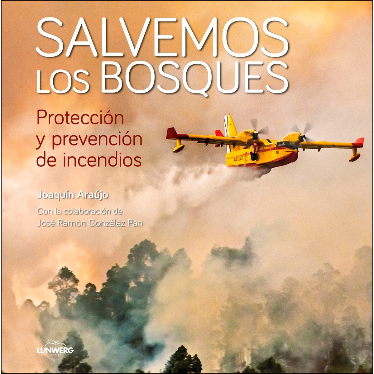 Imagem 0 de Salvemos los bosques: Protección y prevención de incendios(Tapa dura)