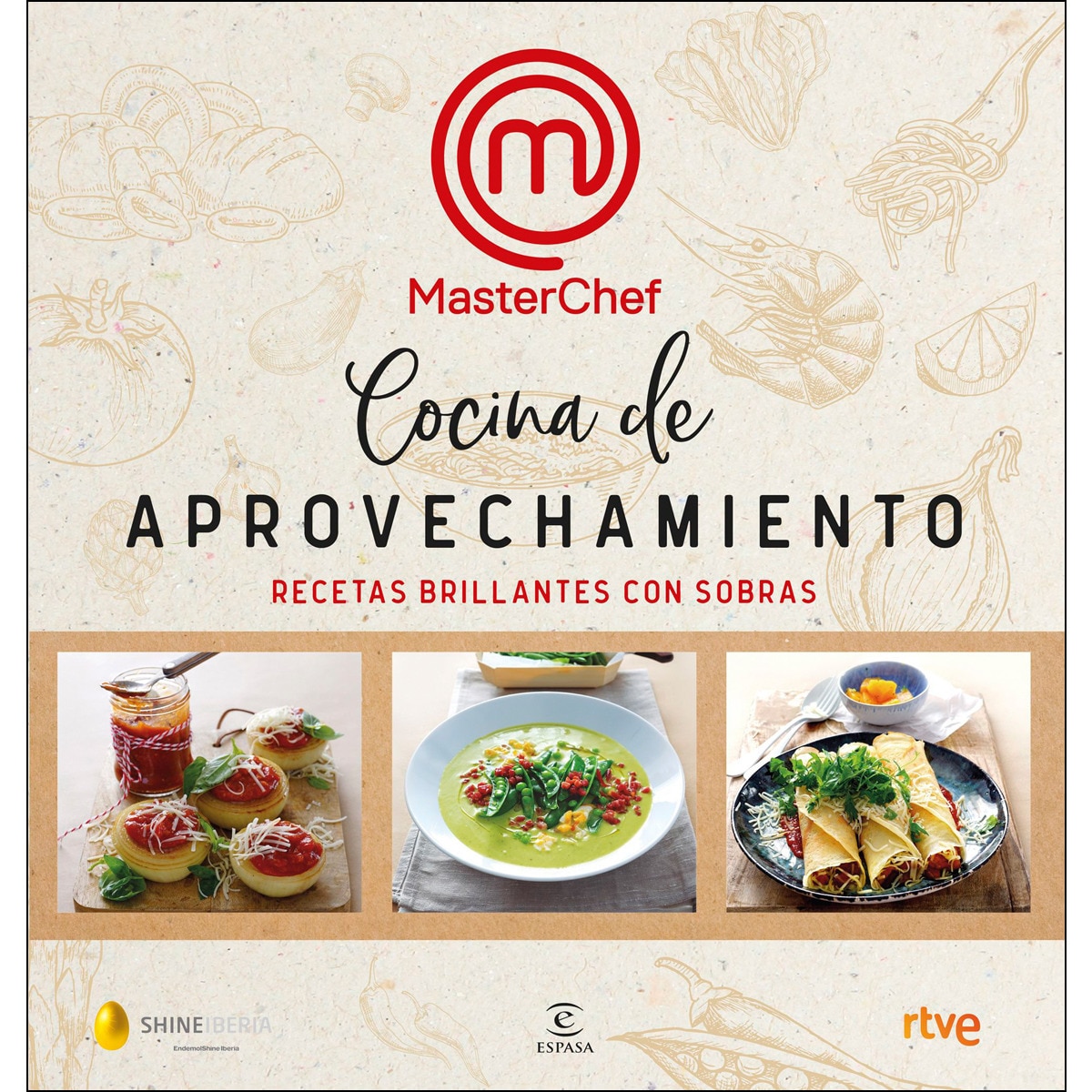 Cocina de aprovechamiento: Recetas brillantes con sobras (Tapa blanda) 1