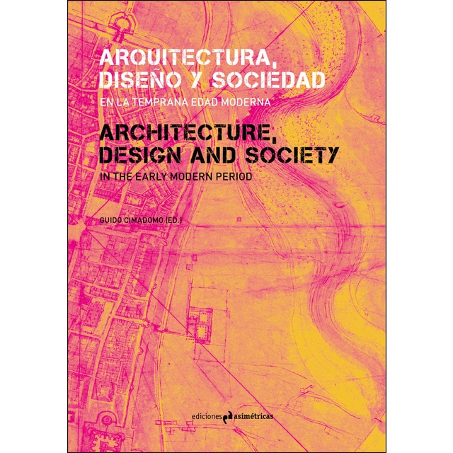 Imagen 0 de Arquitectura, diseño y sociedad en la temprana edad moderna (Tapa blanda)