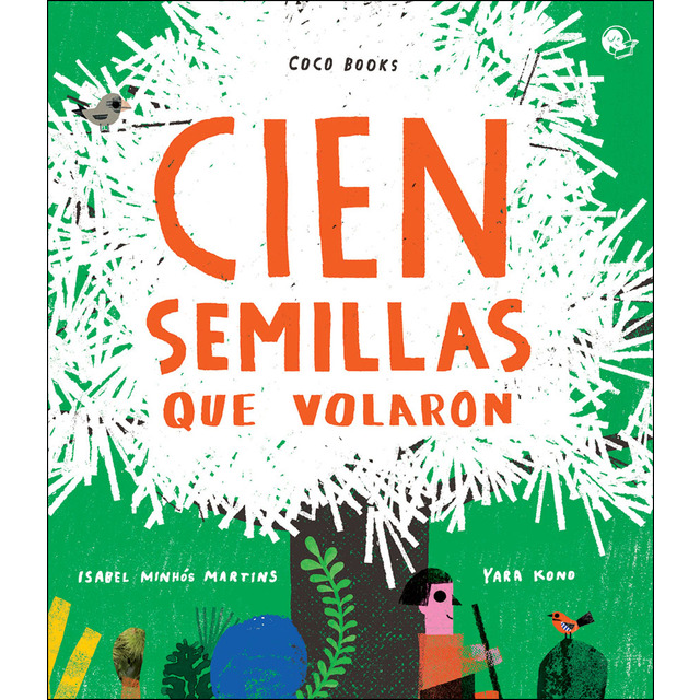 Imagen 0 de Cien semillas que volaron (Tapa dura)