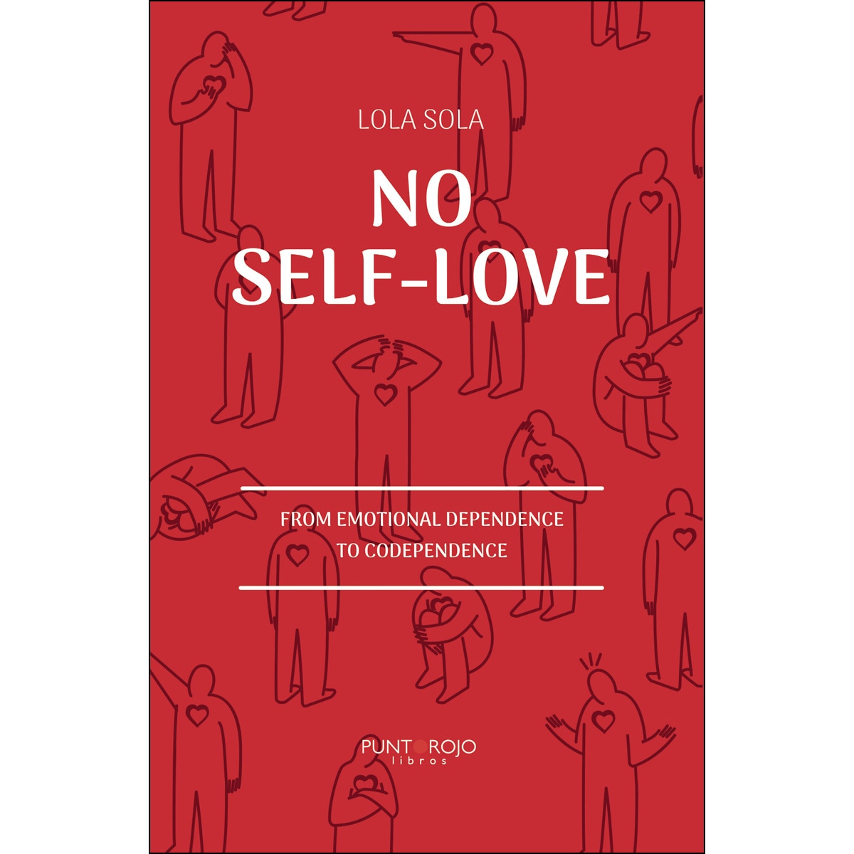 Imagem 0 de No self-love- from emotional dependence to codependence(Tapa blanda)