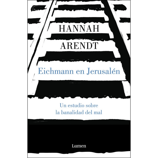 Imagen 0 de Eichmann en Jerusalén: Un estudio sobre la banalidad del mal  (Tapa blanda)