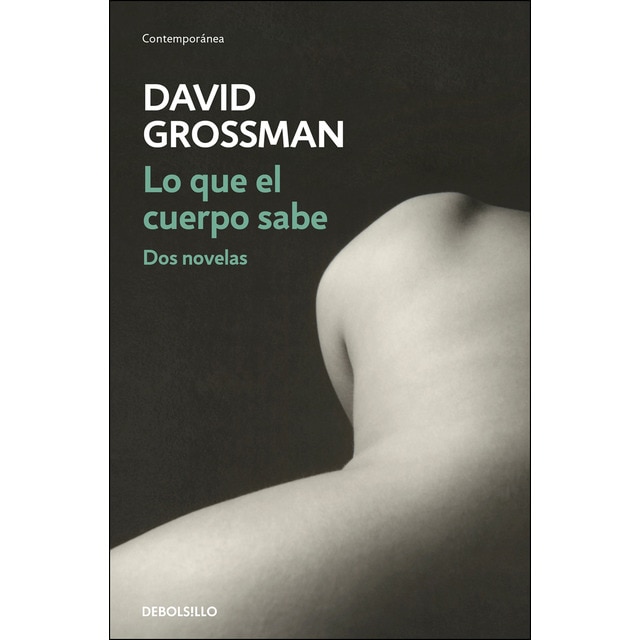 Imagen 0 de Lo que el cuerpo sabe: Dos novelas (Bolsillo) (Tapa blanda)