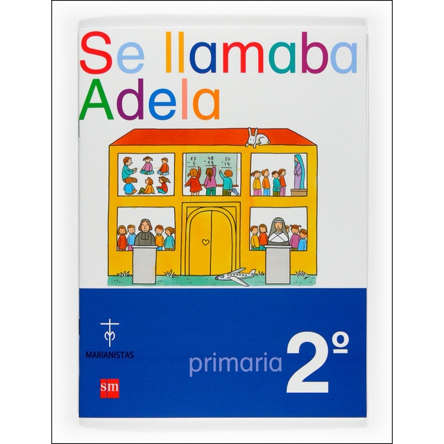 Imagen 0 de Se llamaba Adela. 2 Primaria. Compañía de María