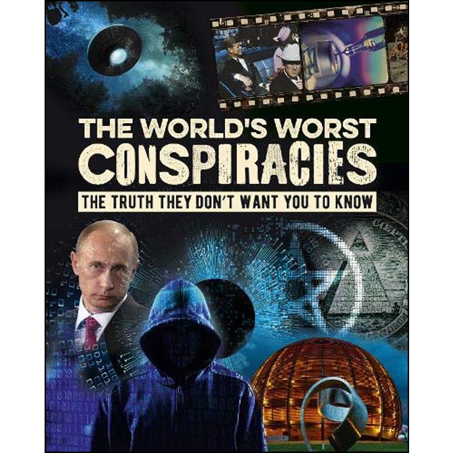 The world's worst conspiracies 1