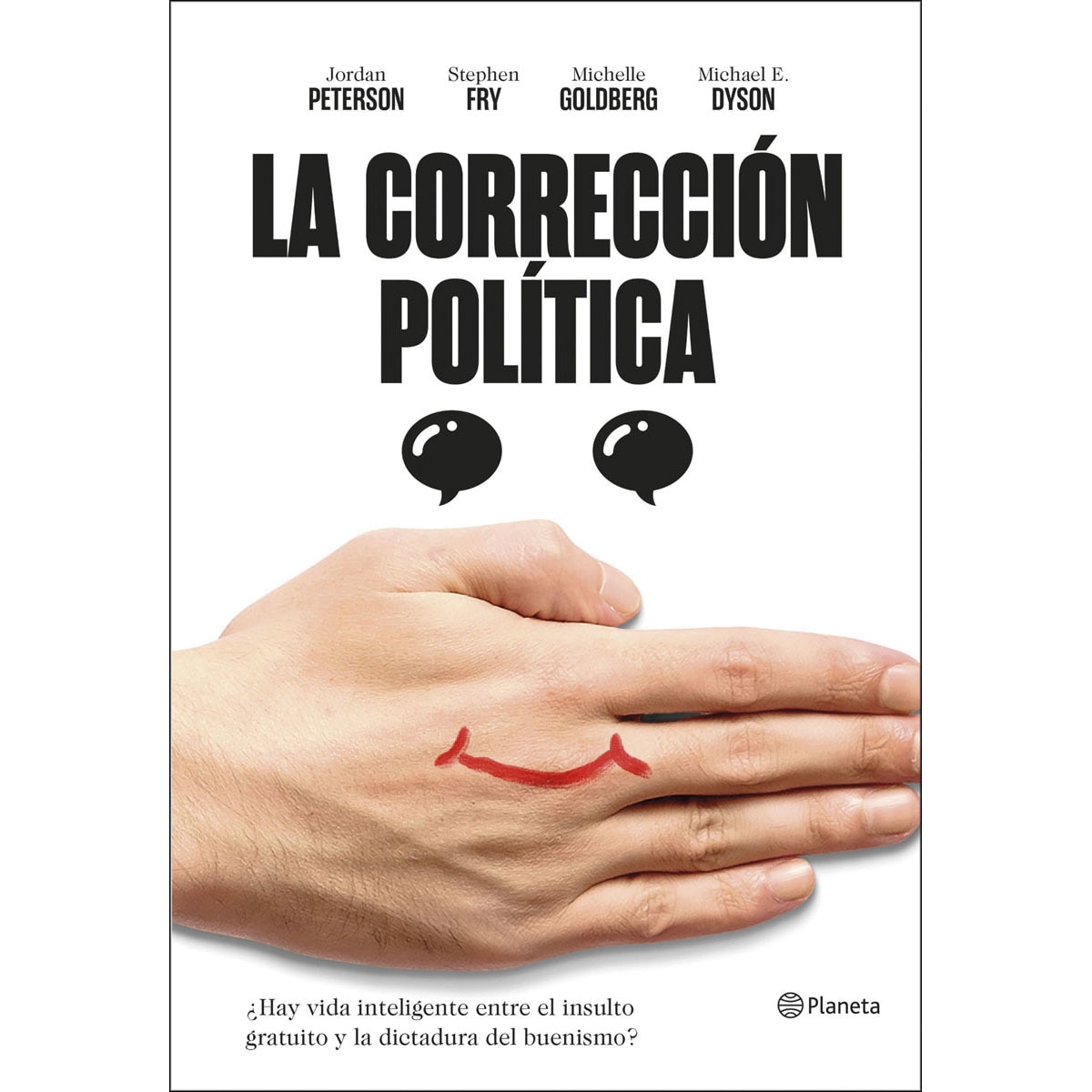 Imagem 0 de La corrección política: ¿Hay vida inteligente entre el insulto y la dictadura del buenismo? (Capa dura)