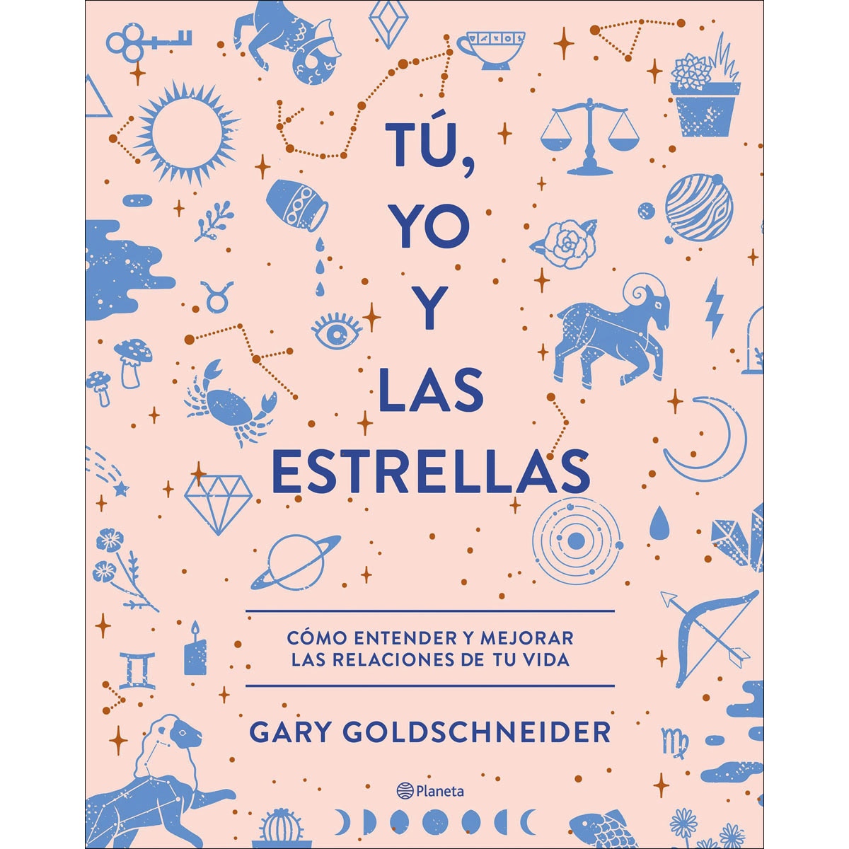 Tú, yo y las estrellas: Cómo entender y mejorar las relaciones de tu vida (Tapa dura) 1