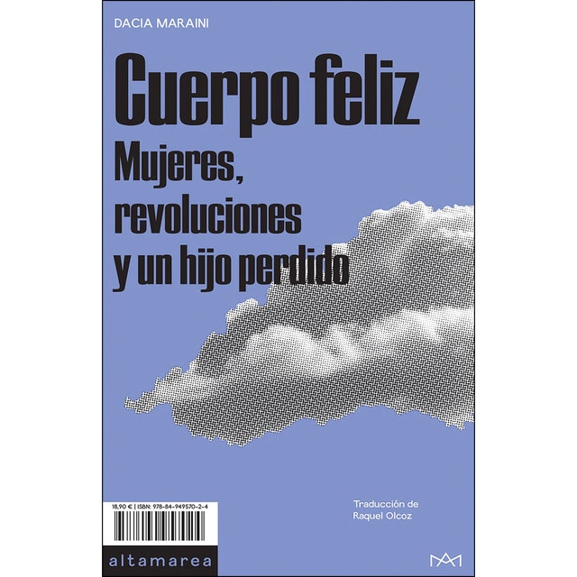 Imagen 0 de Cuerpo feliz: Mujeres, revoluciones y un hijo perdido (Tapa blanda)