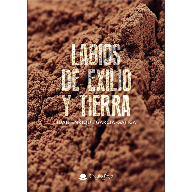 Imagen 0 de Labios de exilio y tierra (Tapa blanda)